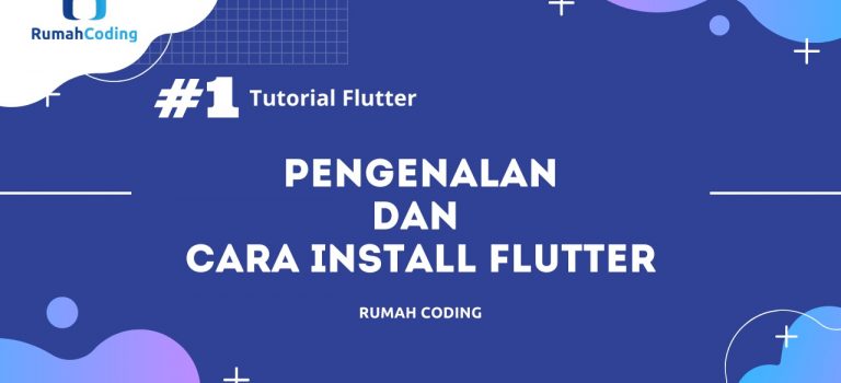 Tutorial Flutter #1 - Pengenalan dan Cara Install Flutter.jpeg
