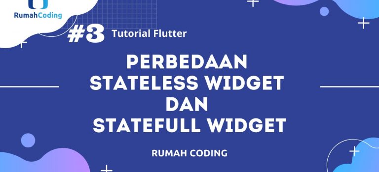 flutter 3 perbedaan stateless widget dan statefull widget