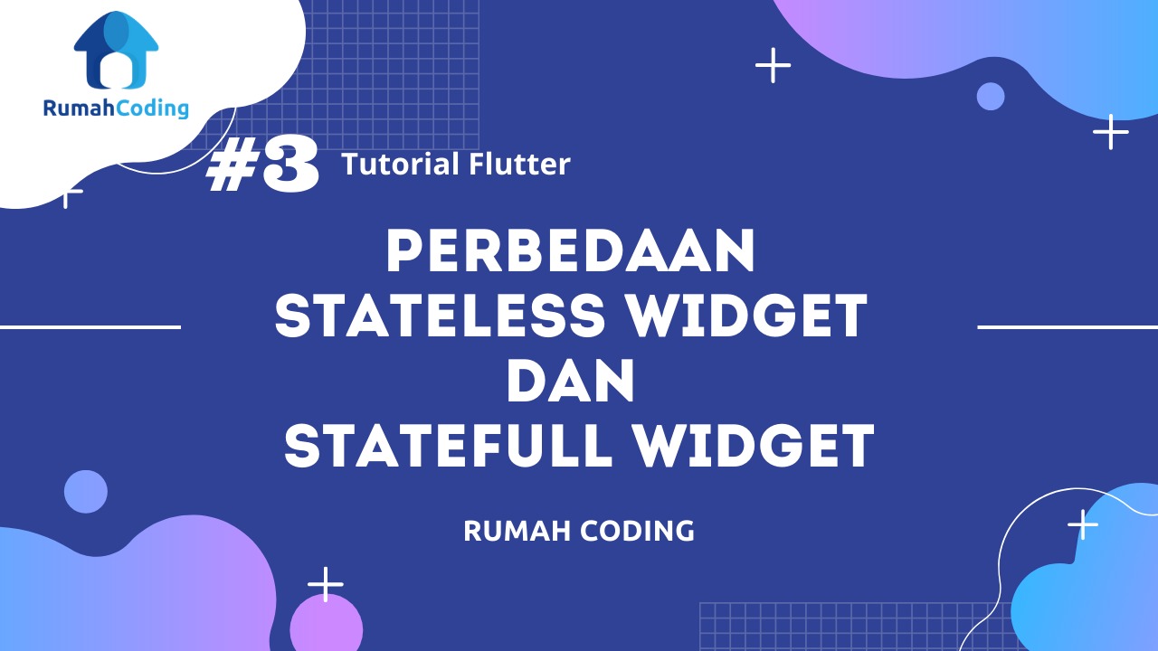 flutter 3 perbedaan stateless widget dan statefull widget