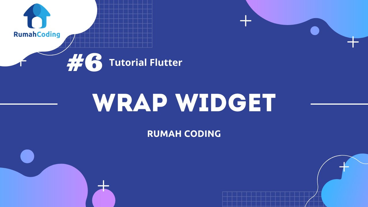 Tutorial Flutter #6 – Wrap Widget